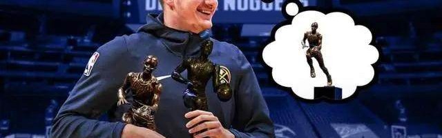 篮球-带队登顶西部+高阶数据霸榜 约基奇或MVP三连庄